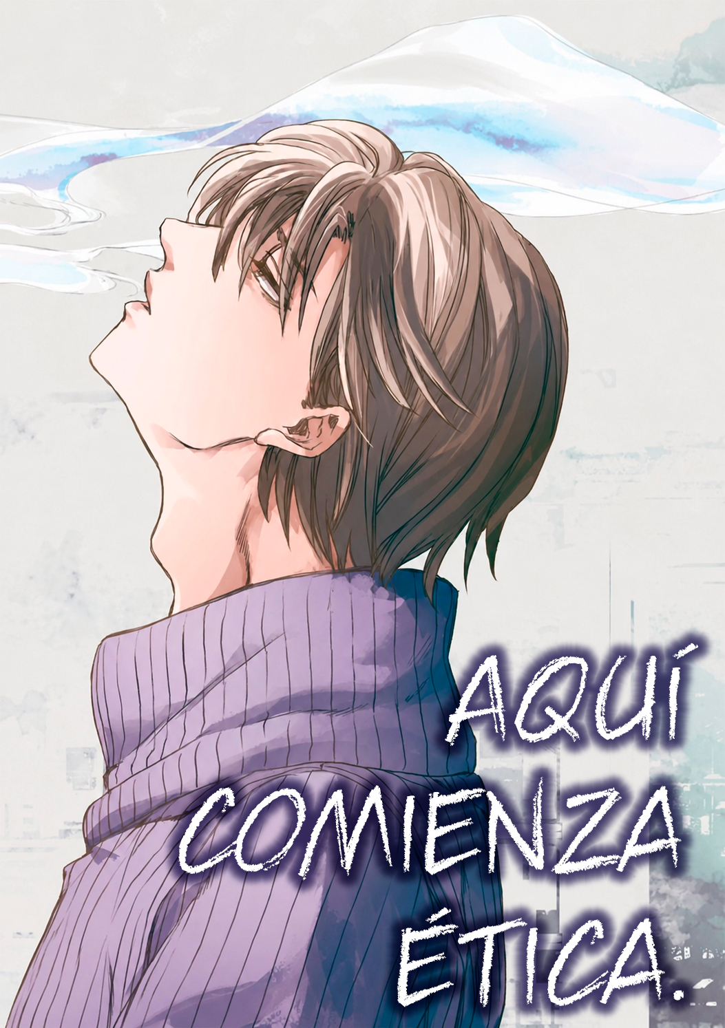 Aquí comienza ética.